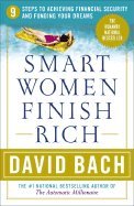 Smart Women Finish Rich:; 9 Steps to Achieving Financial Security & Funding Your Dreams [PB,2002]