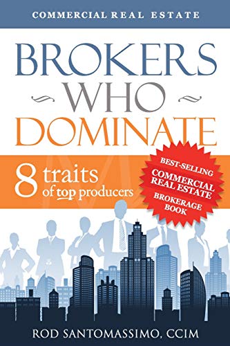 Brokers Who Dominate 8 Traits of Top Producers by Rod Santomassimo (2011) Hardcover